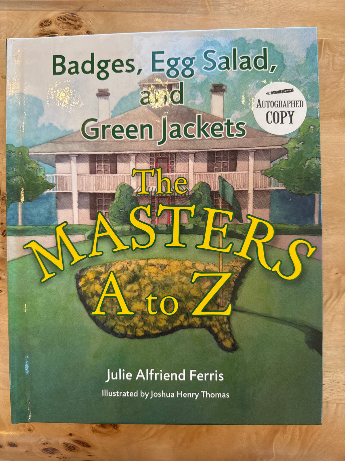 Badges, Egg Salad, and Green Jackets The Masters A to Z